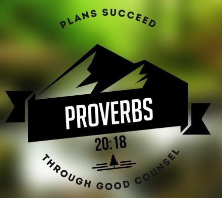 Monthly Encouragement – Proverbs 20:18