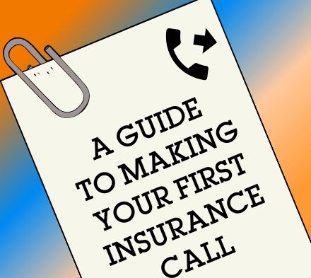 Guide to Making Your First Insurance Call