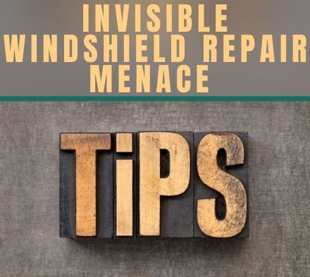 Tech Tip: The Invisible Windshield Repair Menace