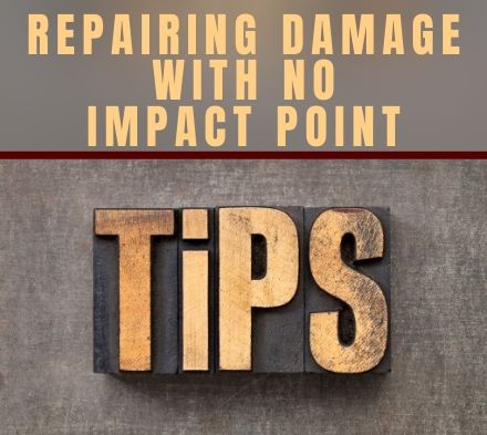 Tech Tip: Repairing Damage with No Impact Point